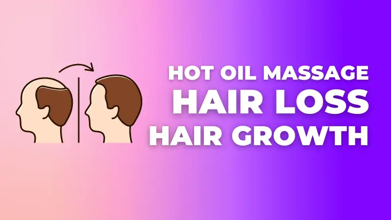 hot oil massage for hair growth loss